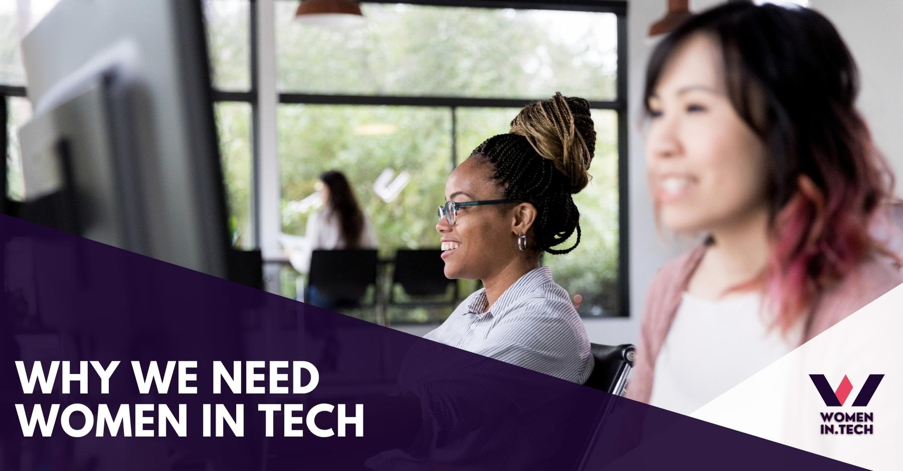 Why We Need Women in Tech